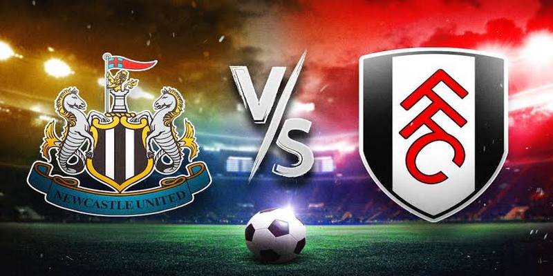 Fulham VS Newcastle Trong Cuộc Đua Ngoại Hạng Anh